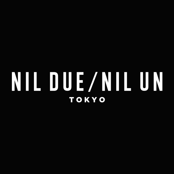 NIL DUE / NIL UN TOKYO